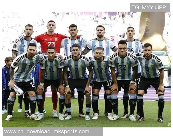 2022世界杯决赛阿根廷首发阵容现状揭秘梅西等四人已离开五大联赛